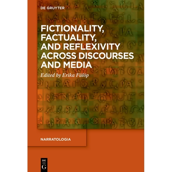 Narratologia Fictionality, Factuality, and Reflexivity Across Discourses and Media, Book 75, (Hardcover)