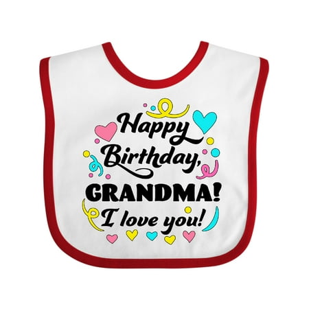 

Inktastic Happy Birthday Grandma! I Love You Gift Baby Boy or Baby Girl Bib