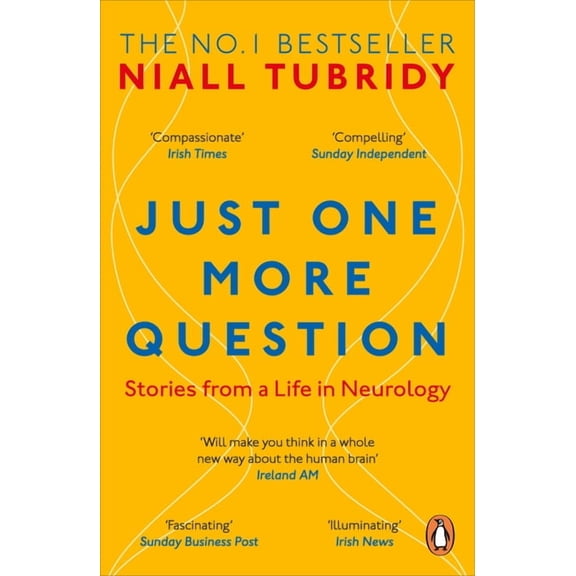 Just One More Question: Stories from a Life in Neurology, (Paperback)