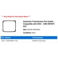thumbnail image 2 of Automatic Transmission Pan Gasket - Compatible with 2003 - 2008 INFINITI G35 2004 2005 2006 2007, 2 of 2