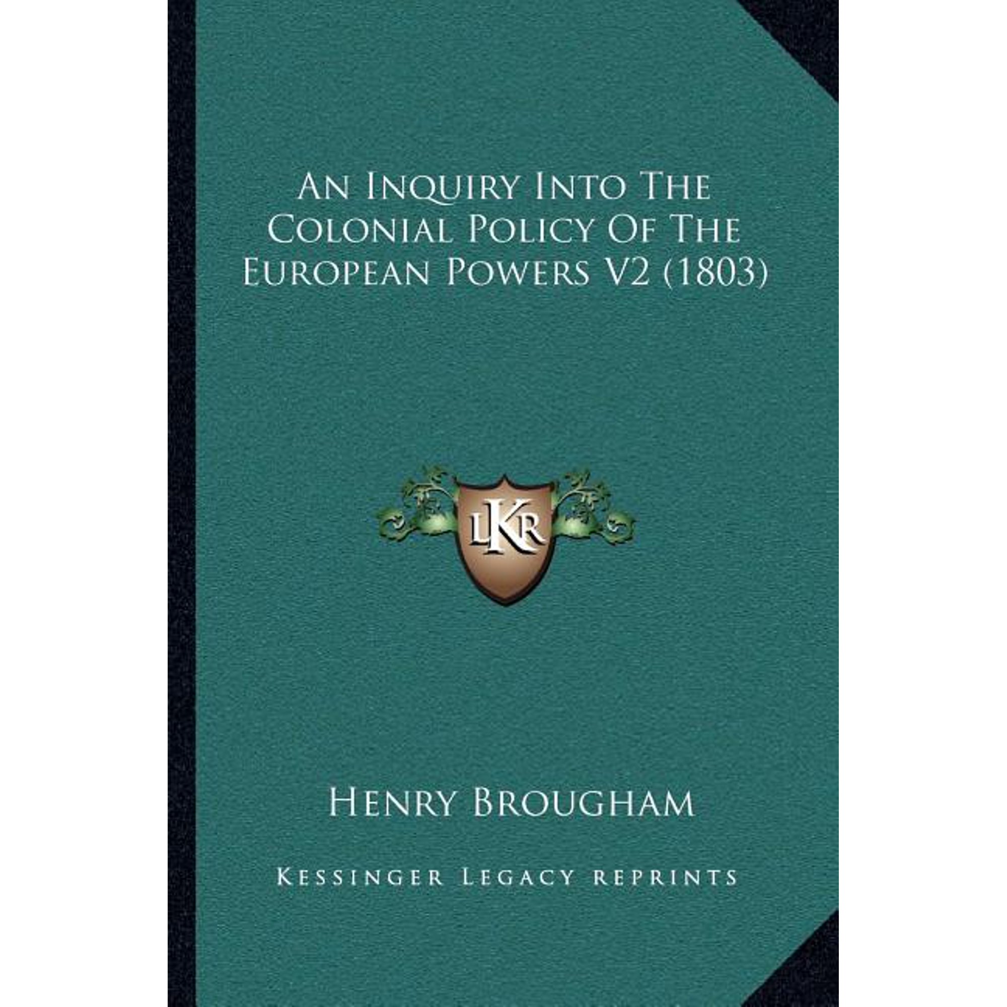 An Inquiry Into The Colonial Policy Of The European Powers V2 (1803) (Paperback)