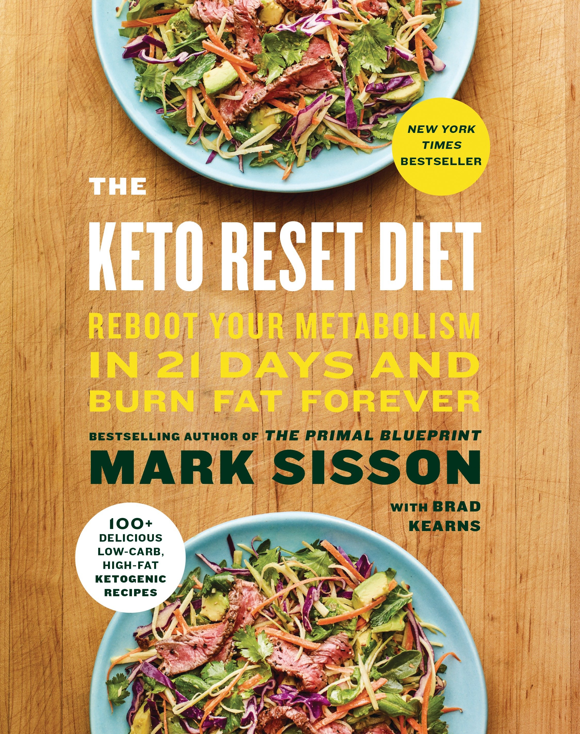 The Keto Reset Diet : Reboot Your Metabolism in 21 Days and Burn Fat