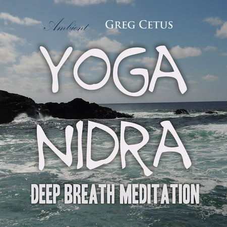 Yoga Nidra: Deep Breath Meditation - Audiobook