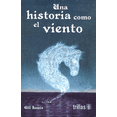 thumbnail image 1 of UNA HISTORIA COMO EL VIENTO EDITORIAL TRILLAS S A DE C V Papel, 1 of 2