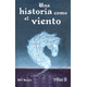 thumbnail image 1 of UNA HISTORIA COMO EL VIENTO EDITORIAL TRILLAS S A DE C V Papel, 1 of 2