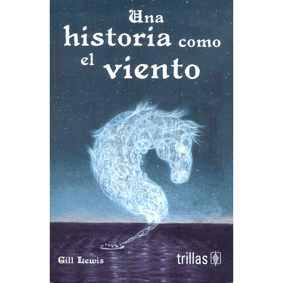 UNA HISTORIA COMO EL VIENTO EDITORIAL TRILLAS S A DE C V Papel