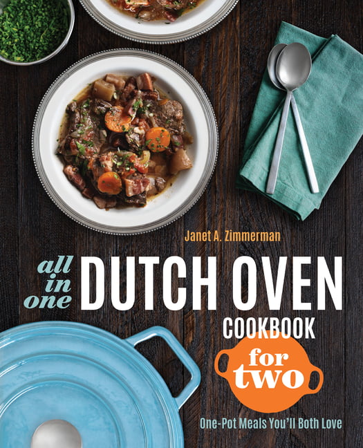 250 Inspiring Recipes Anyone Can Cook Dutch Oven Cookbook