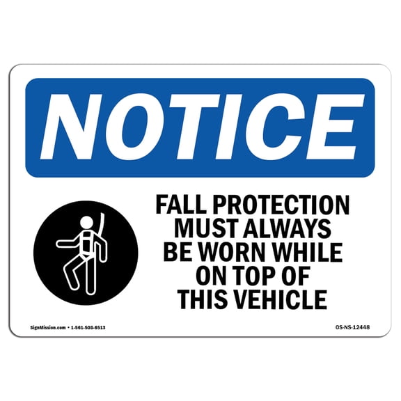 OSHA Notice Sign - Fall Protection Must Always Sign With Symbol | Decal | Protect Your Business, Construction Site |  Made in the USA