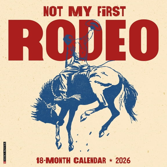 Not My First Rodeo 2026 Wall Calendar
