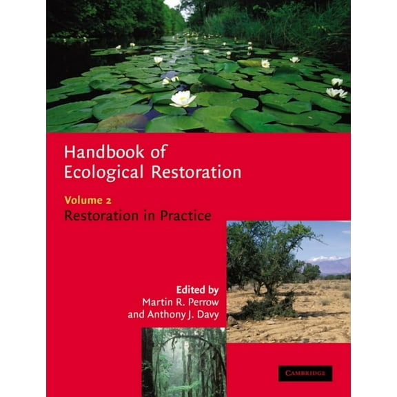 Handbook of Ecological Restoration: Volume 2, Restoration in Practice, (Paperback)