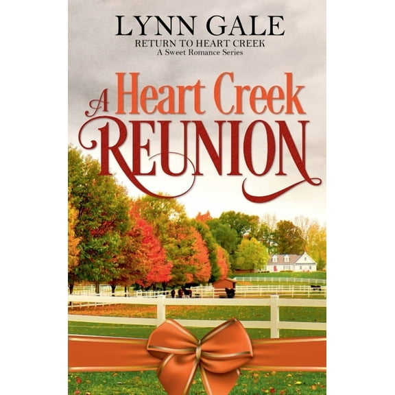 Return to Heart Creek A Heart Creek Reunion, Book 3, (Paperback)