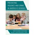 thumbnail image 1 of Preventing Violence and Crime in America's Schools: From Put-Downs to Lock-Downs, 1 of 2
