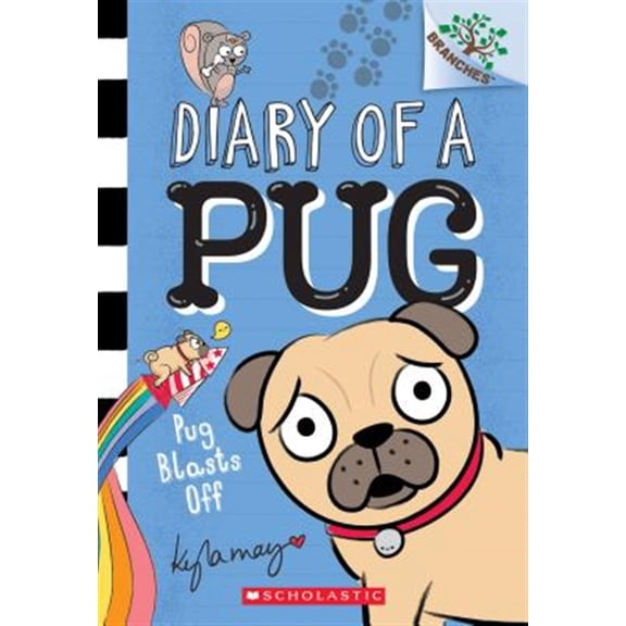 Pre-Owned Pug Blasts Off: A Branches Book (Diary of a Pug #1): Volume 1 (Paperback) 1338530038 9781338530032