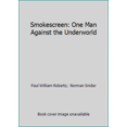 thumbnail image 1 of Pre-Owned Smokescreen: One Man Against the Underworld (Hardcover) 077373323X 9780773733237, 1 of 1