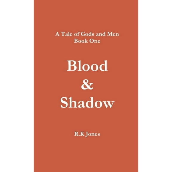 A Tale of Gods and Men - Blood and Shadow, (Paperback)
