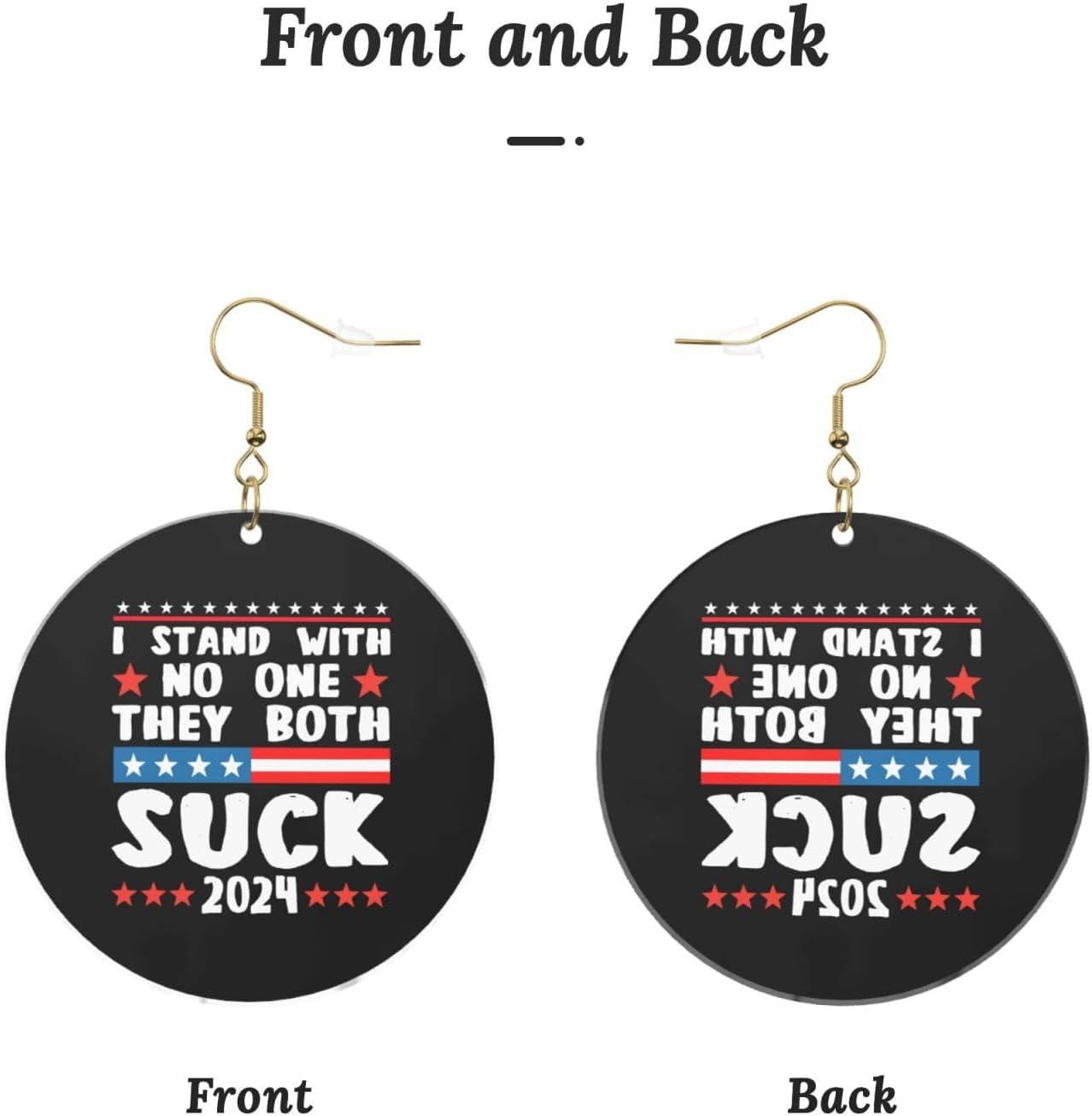 I Stand With Elegant No One They Both Suck 2024 Modern Round Acrylic Earrings lightweight comfortable Multi-leverage For All Occasions[e532]