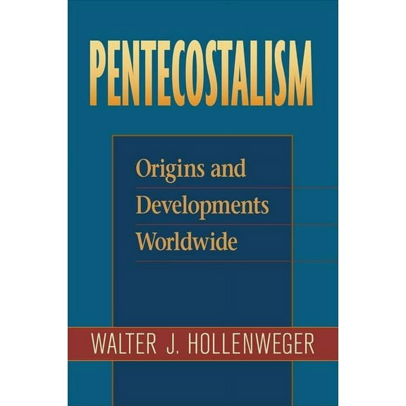 Pentecostalism: Origins and Developments Worldwide, (Paperback)