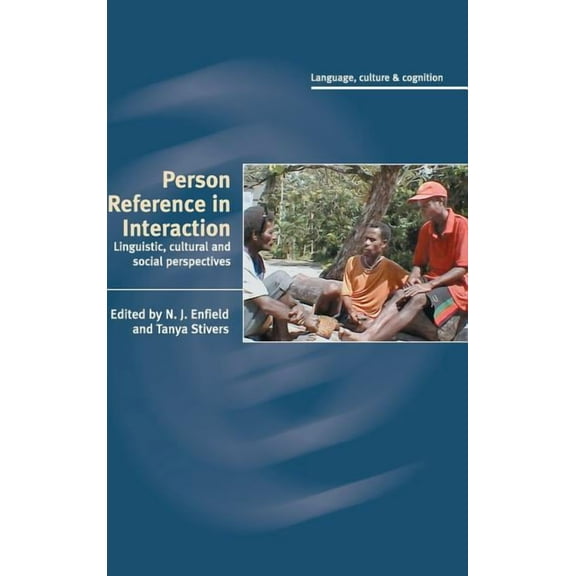 Language Culture and Cognition Person Reference in Interaction, Book 7, (Hardcover)