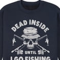 thumbnail image 3 of Instant Message - Dead Inside Until I Go Fishing - Men's Crew Neck Fleece Pullover, 3 of 6