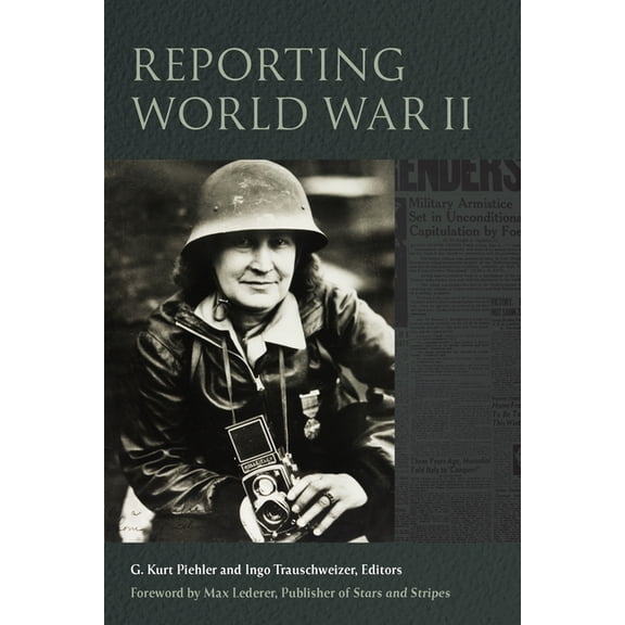 World War II: The Global, Human, and Eth Reporting World War II, (Paperback)