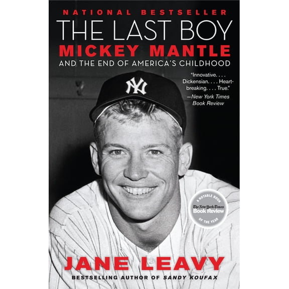 The Last Boy: Mickey Mantle and the End of America's Childhood, (Paperback)