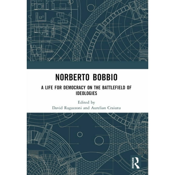 Norberto Bobbio: A Life for Democracy on the Battlefield of Ideologies, (Paperback)