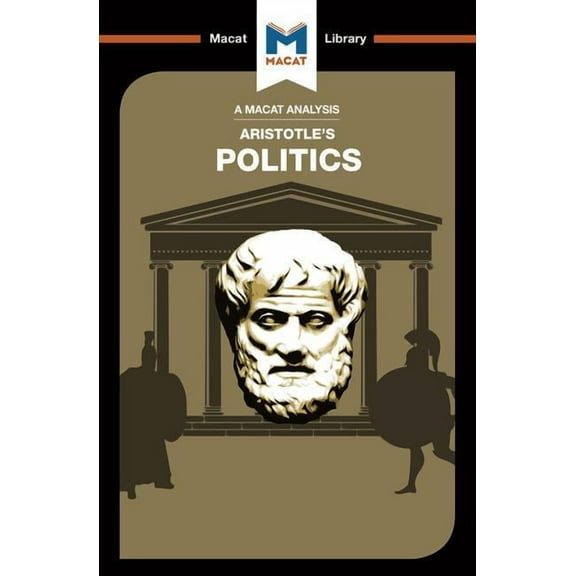 Macat Library An Analysis of Aristotle's Politics, (Paperback)