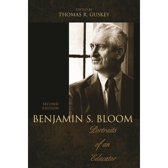 Benjamin S. Bloom: Portraits of an Educator, (Paperback)