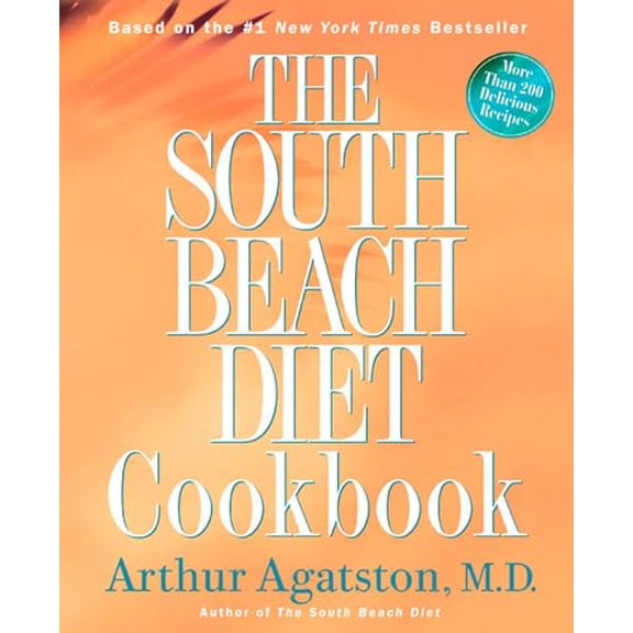 Pre-Owned The South Beach Diet Cookbook (Hardcover) 1579549578 9781579549572