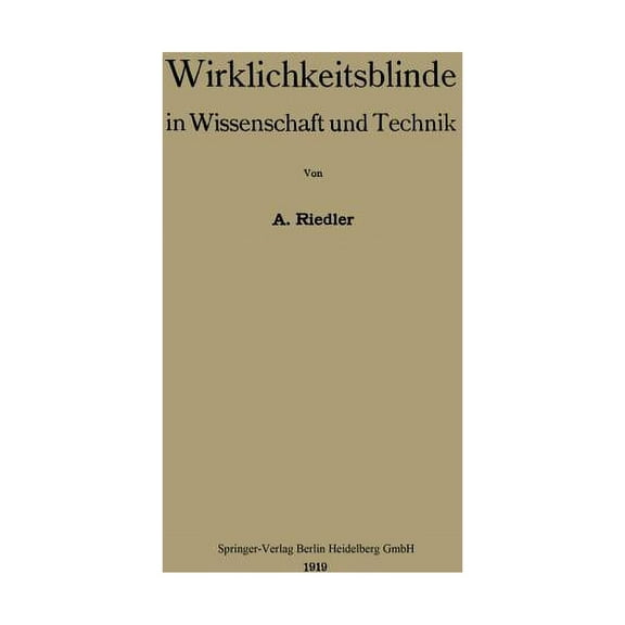 Wirklichkeitsblinde in Wissenschaft Und Technik, (Paperback)