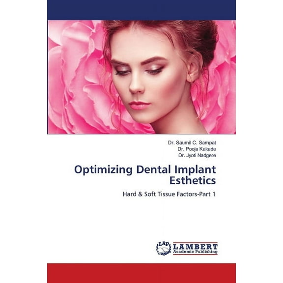 Optimizing Dental Implant Esthetics, (Paperback)
