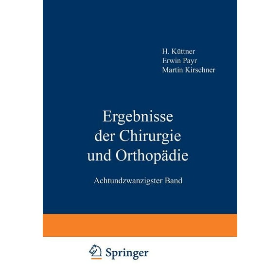 Ergebnisse Der Chirurgie Und OrthopÃ¤die: Achtundzwanzigster Band, (Paperback)