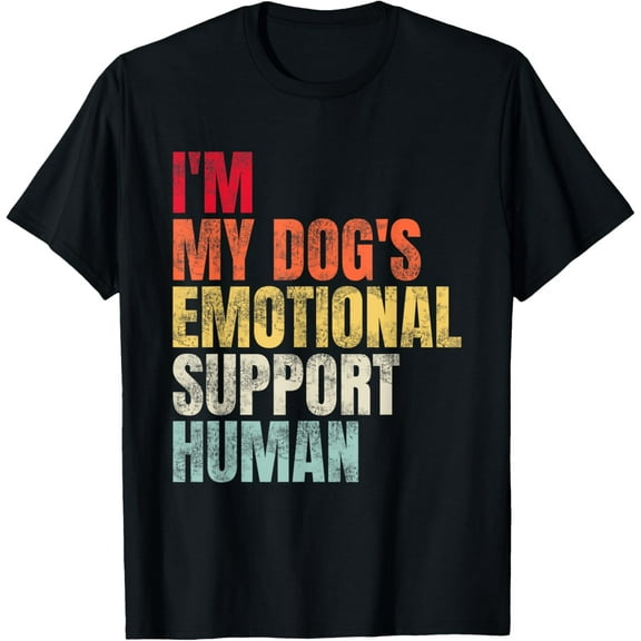 I'm My dog's Emotional Support-Human T-Shirt men and women can wear, black, white, gifts