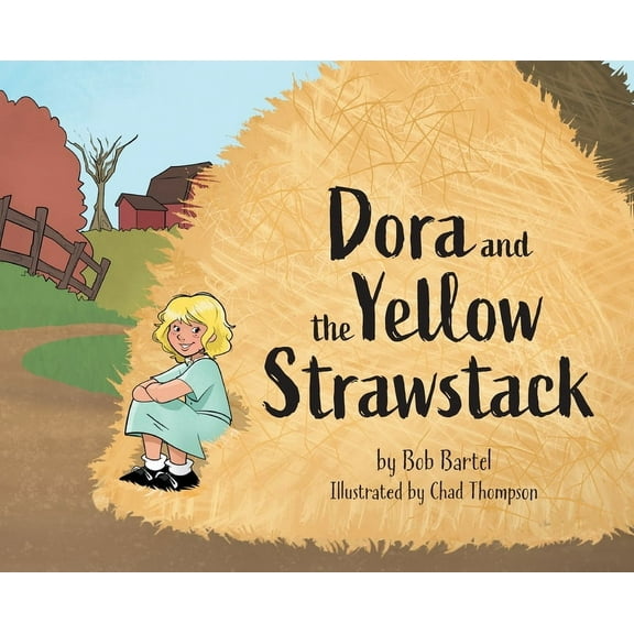 Dora and the Yellow Strawstack, (Hardcover)