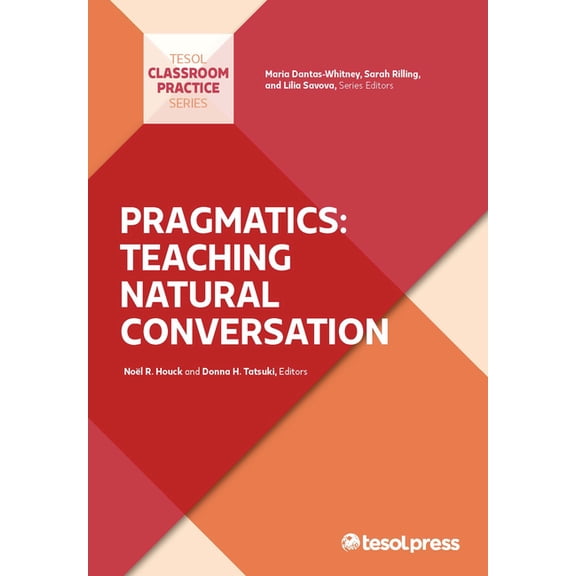 Classroom Practice Pragmatics: Teaching Natural Conversation, (Paperback)