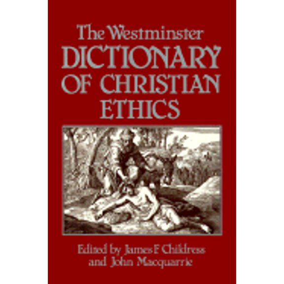 Pre-Owned The Westminster Dictionary of Christian Ethics (Hardcover) 0664209408 9780664209407