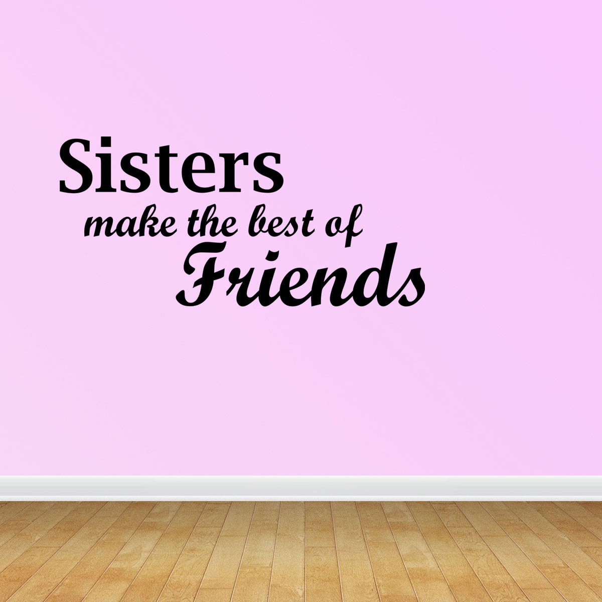 SISTERS MAKE THE BEST OF FRIENDS WALL STICKER QUOTE KIDS WALL ART DECAL X221