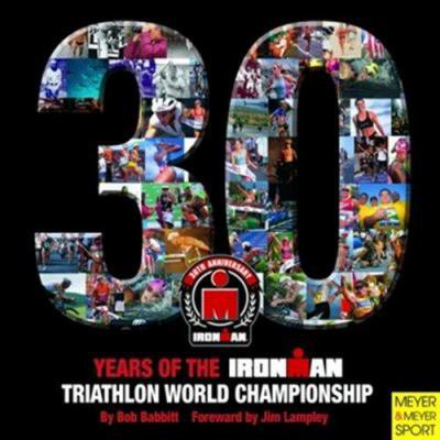Pre-Owned 30 Years of the Ironman Triathlon World Championship (Ironman Edition) (Hardcover) 1841261149 9781841261140