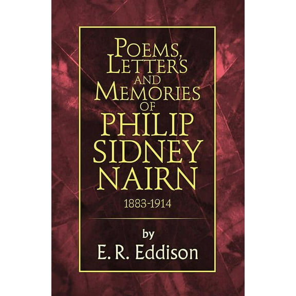 Poems, Letters and Memories of Philip Sidney Nairn, (Paperback)