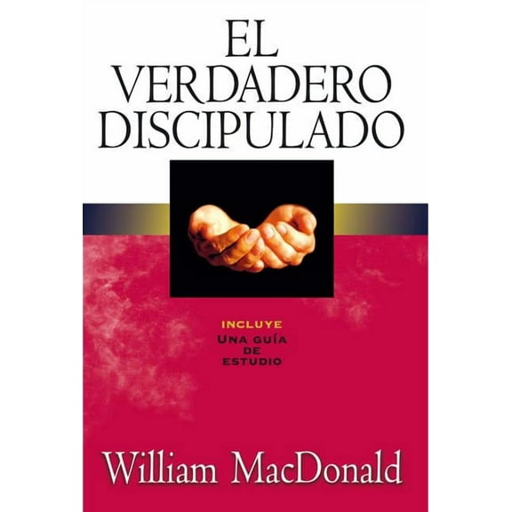 El Verdadero Discipulado, (Paperback)