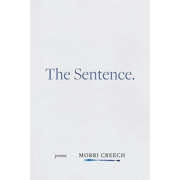 The Sentence: Poems, (Paperback)