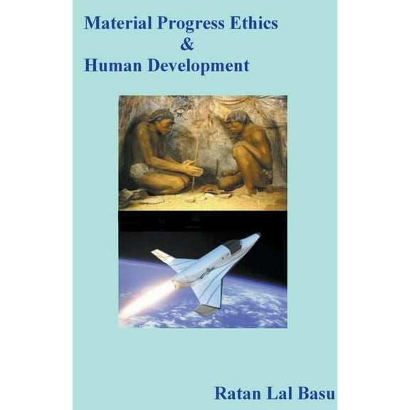 Material Progress Ethics and Human Development, (Paperback)