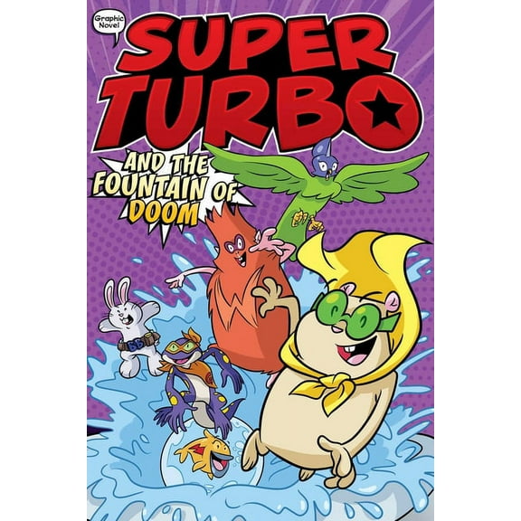 Super Turbo: The Graphic Novel Super Turbo and the Fountain of Doom, Book 9, (Hardcover)