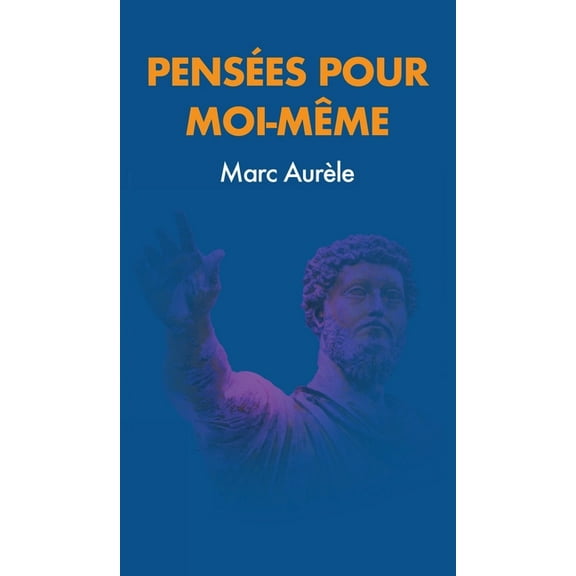 PensÃ©es pour moi-mÃªme, (Hardcover)