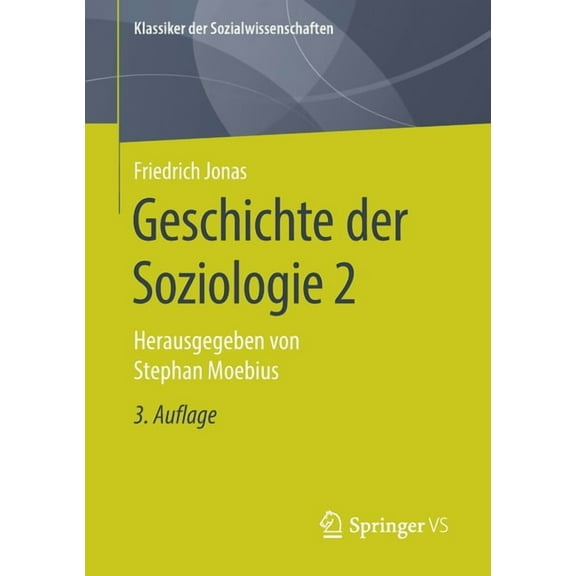 Klassiker Der Sozialwissenschaften Geschichte Der Soziologie 2: Herausgegeben Von Stephan Moebius, (Paperback)