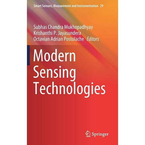 Smart Sensors, Measurement and Instrumen Modern Sensing Technologies, Book 29, (Hardcover)