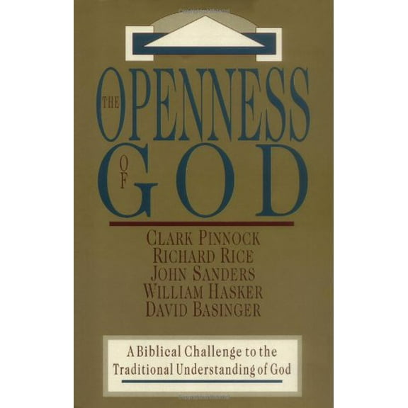 Pre-Owned The Openness of God: A Biblical Challenge to the Traditional Understanding of God Paperback
