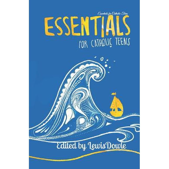 Pre-Owned Essentials for Catholic Teens (Paperback) 1520610963 9781520610962