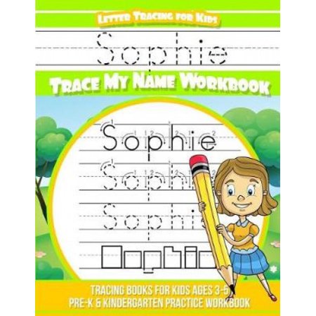 Sophie Letter Tracing for Kids Trace my Name Workbook: Tracing Books ...