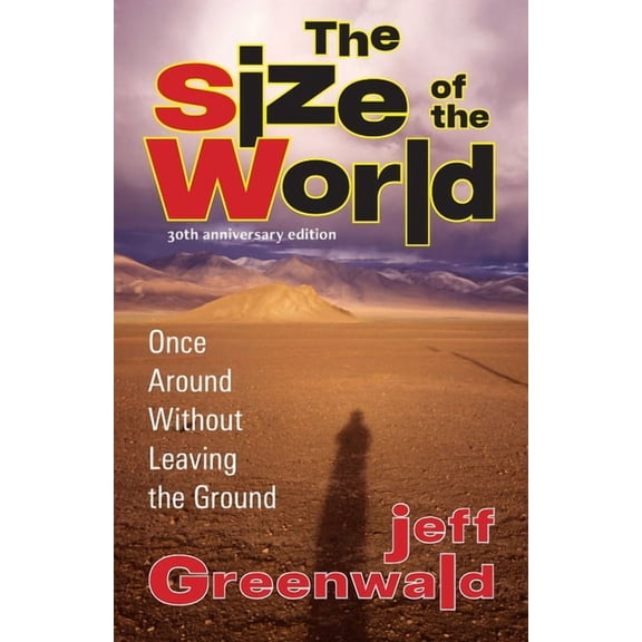 The Size of the World: Once Around Without Leaving the Ground, (Paperback)